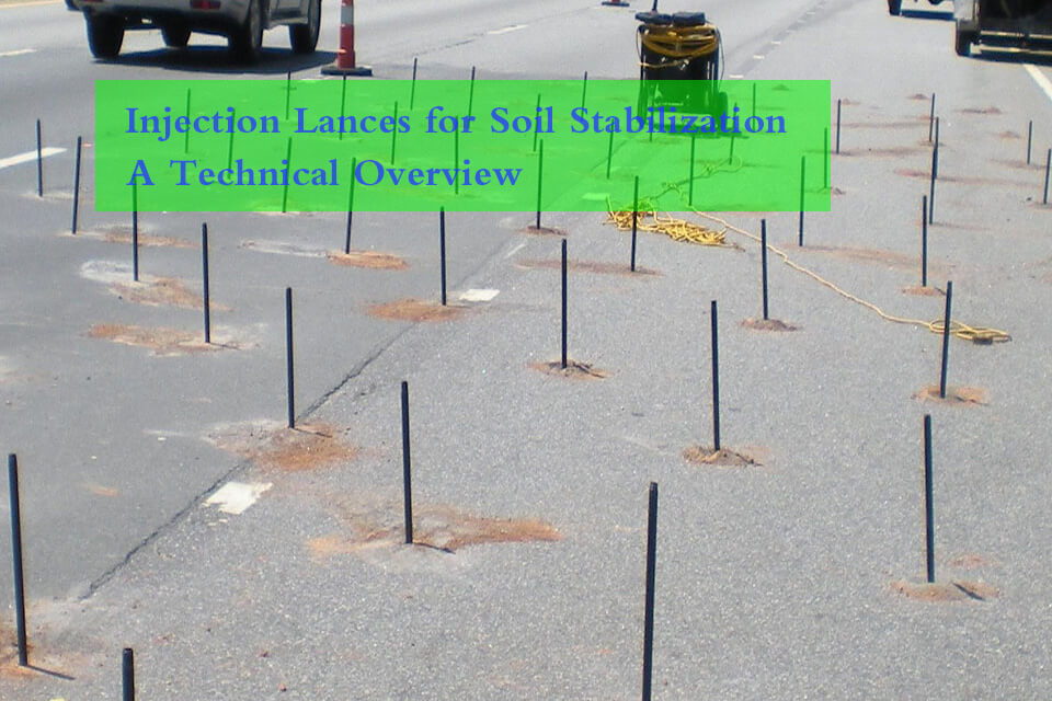 Injection Lances for Soil Stabilization